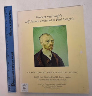 Item #169187 Vincent Van Gogh's Self-Portrait Dedicated to Paul Gauguin: An Historical and...