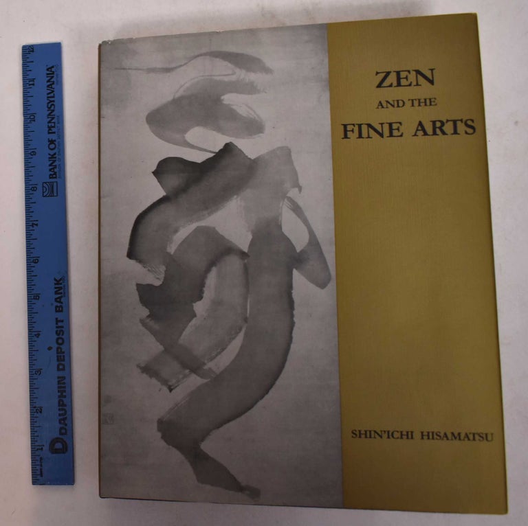 Item #169243 Zen and the Fine Arts. Shinichi Hisamatsu.