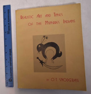 Item #169249 Realistic Art and Times of the Mimbres Indians. O T. Snodgrass