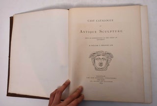 Cast Catalogue of Antique Sculpture, With an Introduction to the Study of Ornament