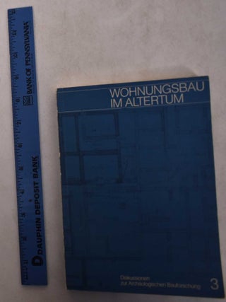 Item #169301 Wohnungsbau im Altertum: Diskussionen zur Archaologischen Bauforschung, 3