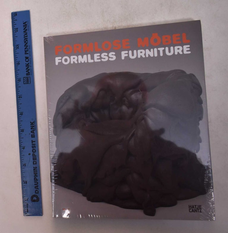 Formlose Mobel/Formless Furniture  Peter Noever, Sebastian Hackenschmidt