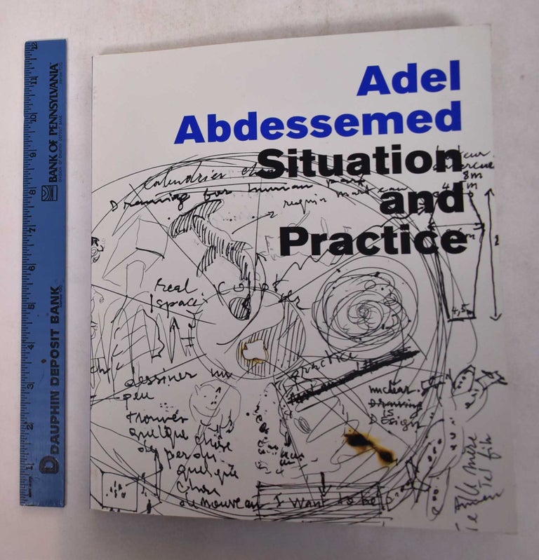 Item #169347 Adel Abdessemed: Situation and Practice. Jane Farver, Pier Luigi Tazzi, Tom McDonough, Noam Chomsky.