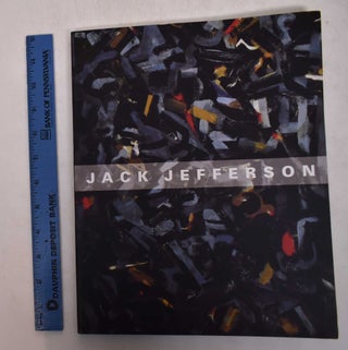Item #169356 Uncompromising Vision: The Art of Jack Jefferson. Gerald Nordland, Charles Shere,...