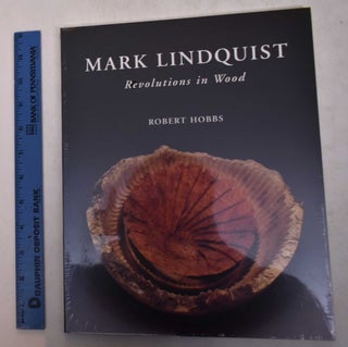 Item #169367 Mark Lindquist: Revolutions in Wood. Robert Hobbs