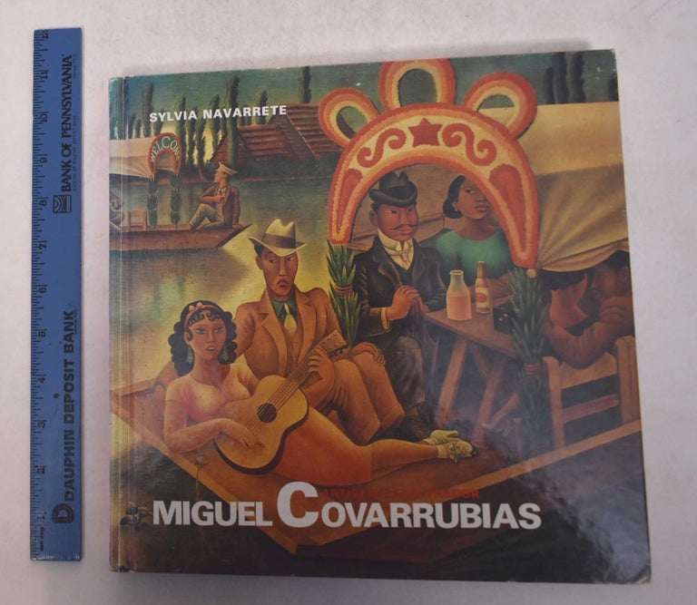 Item #169382 Miguel Covarrubias: Artista y Explorador. Sylvia Navarrete.