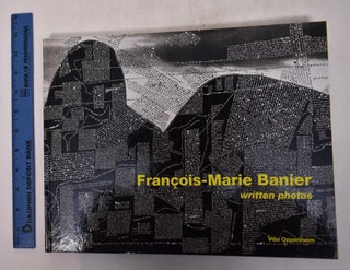 Item #169392 Francois-Marie Banier: Written Photos. Dieter Appelt, Klaus Wowereit, Martin Henschel