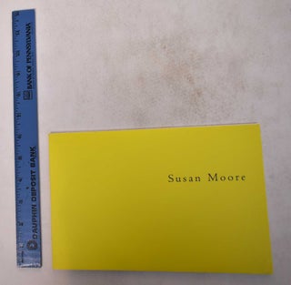 Item #169414 Susan Moore: Recent Work. Susan Moore