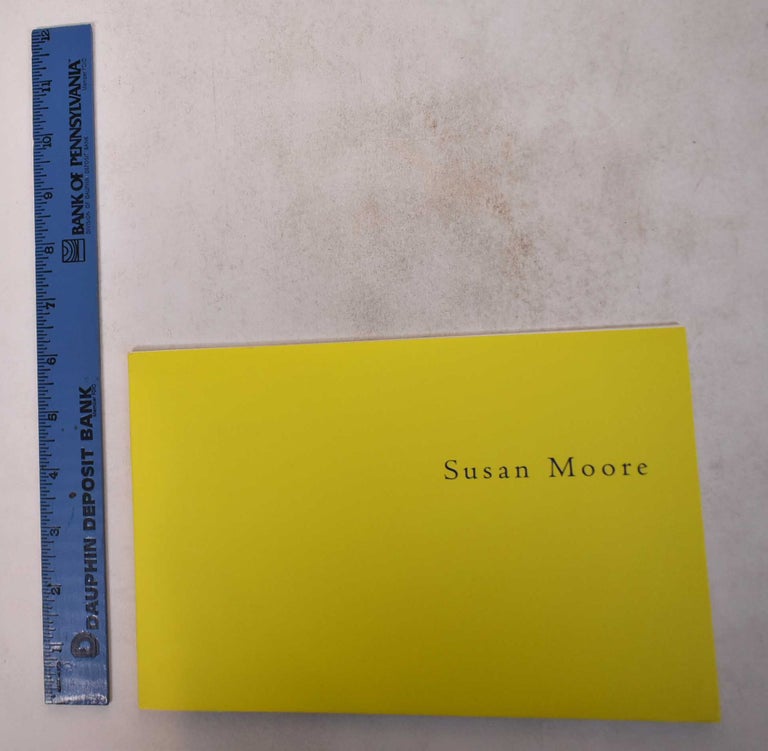 Item #169414 Susan Moore: Recent Work. Susan Moore.
