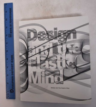 Item #169430 Design and the Elastic Mind. Paola Antonelli