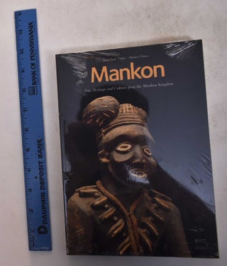 Item #169442 Mankon: Arts, Heritage and Culture from the Mankon Kingdom. Jean-Paul Notue, Bianca...