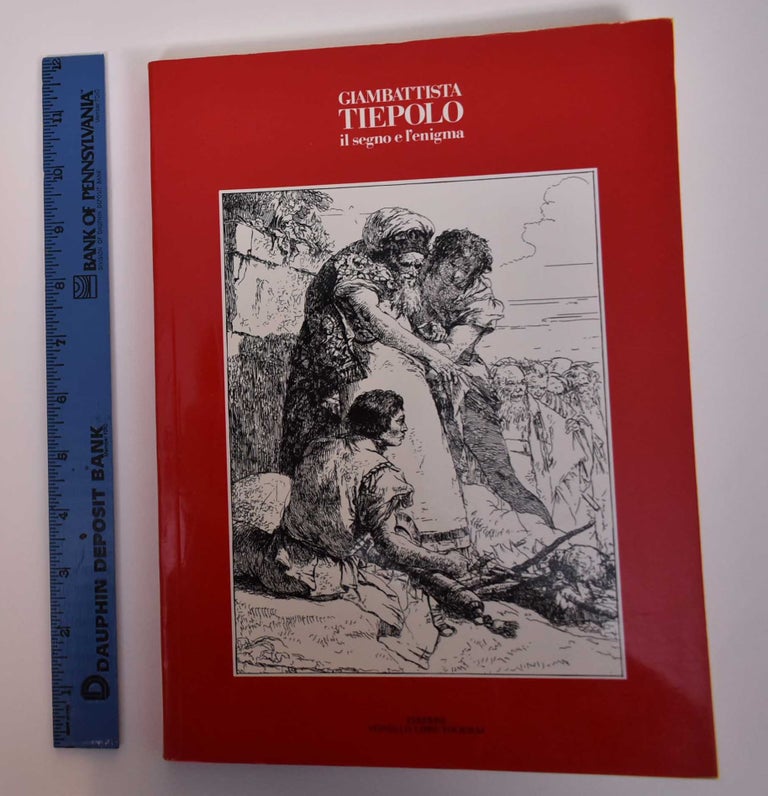 Item #169457 Giambattista Tiepolo: Il Segno e L'enigma. Dario Succi, Filippo Pedrocco.