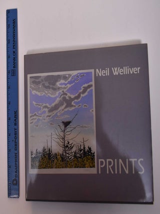 Item #169472 Neil Welliver: Prints (1973-1995). Neil Welliver, Ruth E. Fine