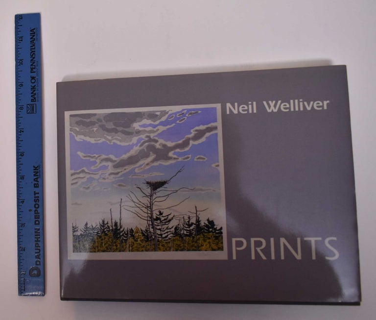 Item #169472 Neil Welliver: Prints (1973-1995). Neil Welliver, Ruth E. Fine.