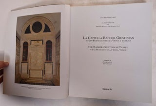 La Cappella Badoer-Giustiniani in San Francesco della Vigna a Venezia/The Badoer-Giustiniani Chapel in San Francesco, Venice