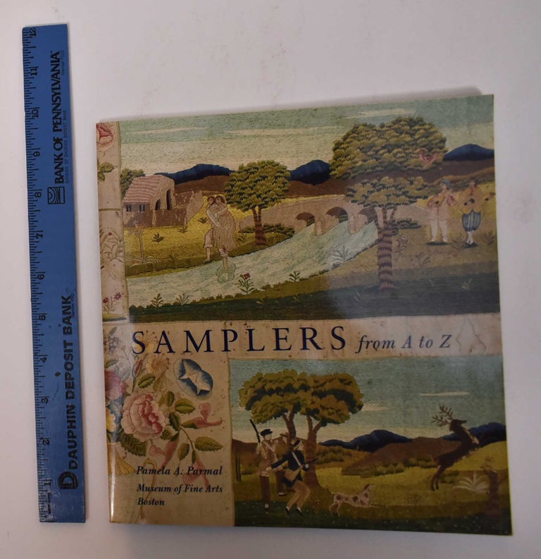 Item #169494 Samplers From A to Z. Pamela A. Parmal.
