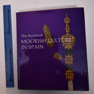 Item #169528 Moorish Culture in Spain. Titus Burckhardt