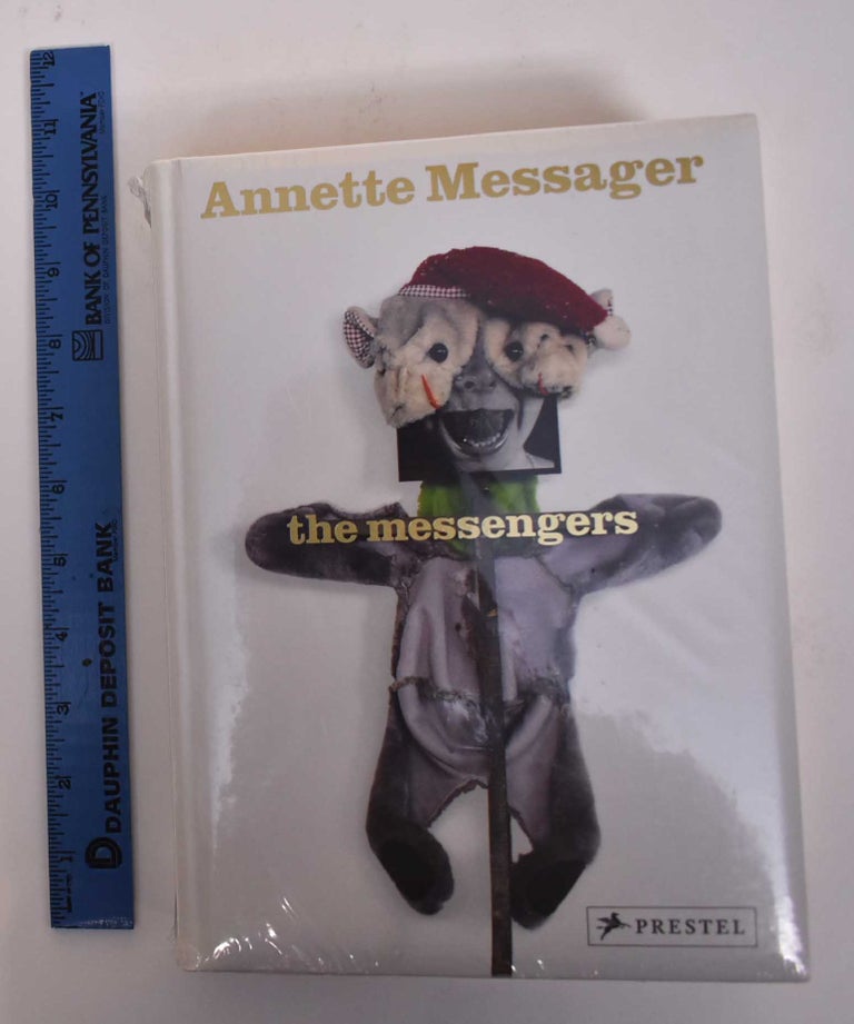 Item #169544 Annette Messager: The Messengers. Sophie Duplaix.