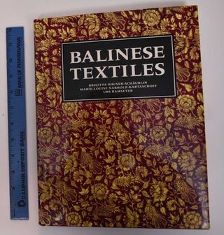 Item #169553 Balinese Textiles. Urs Ramseyer Hauser-Schaublin. Brigitta, Marie-Louise...