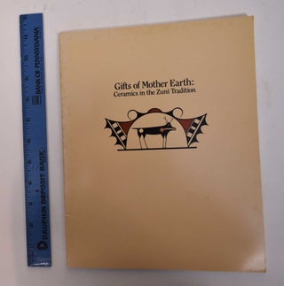 Item #169569 Gifts of Mother Earth: Ceramics in the Zuni Tradition. Margaret Ann Hardin