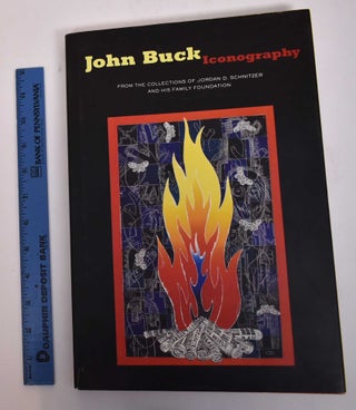Item #169600 John Buck: Iconography: From the Collections of Jordan D. Schnitzer and his Family...