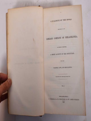 A catalogue of the books belonging to the Library Company of Philadelphia, to which is prefixed, a short account of the institution, with the charter, laws, and regulations. (3 Volumes)