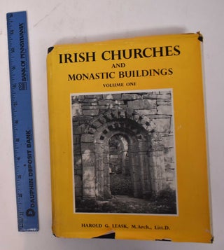 Item #169630 Irish Churches and Monastic Buildings Volume 1: The First Phases and the Romanesque....