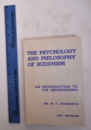 Item #169684 The Psychology and Philosophy of Buddhism: Being an Introduction to the Abhidhamma....