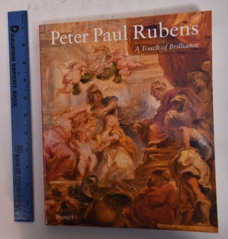 Item #169703 Peter Paul Rubens, A Touch of Brilliance: Oil Sketches and Related Works from The...