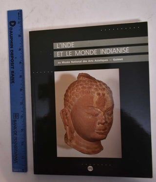 Item #169712 L'Inde et le Monde Indianise au Musee National des Arts Asiatiques - Guimet. Gilles...