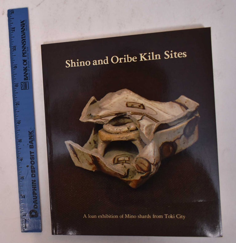 Item #169747 Shino and Oribe Kiln Sites. R. F. J. Faulkner, O R. Impey.