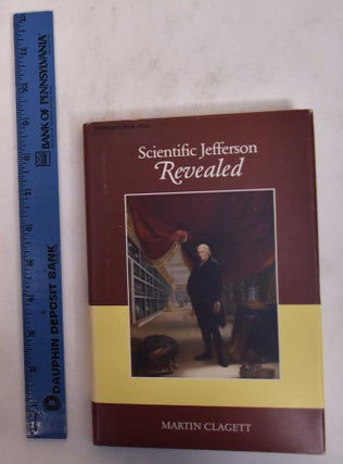 Item #169807 Scientific Jefferson Revealed. Martin Clagett