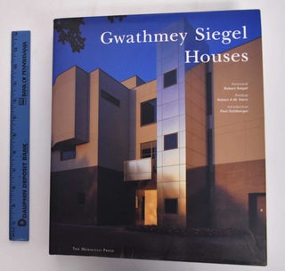 Item #169820 Gwathmey Siegel Houses. Brad Collins, Paul Goldberger, Robert A. M. Stern