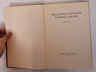 Item #169826 The Japanese Frontier in Hawaii, 1868-1898. Hilary Conroy