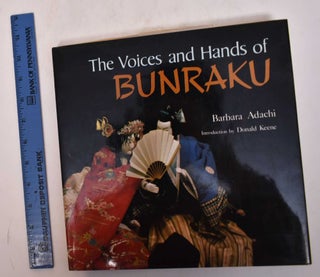 Item #169836 The Voices and Hands of Bunraku. Barbara Adachi, Donald Keene