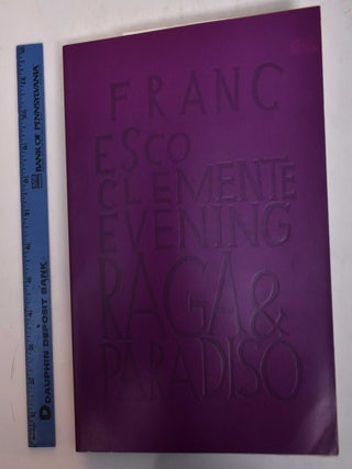 Item #169858 Francesco Clemente: Evening Raga & Paradiso. Francesco Clemente, Allen Ginsberg,...