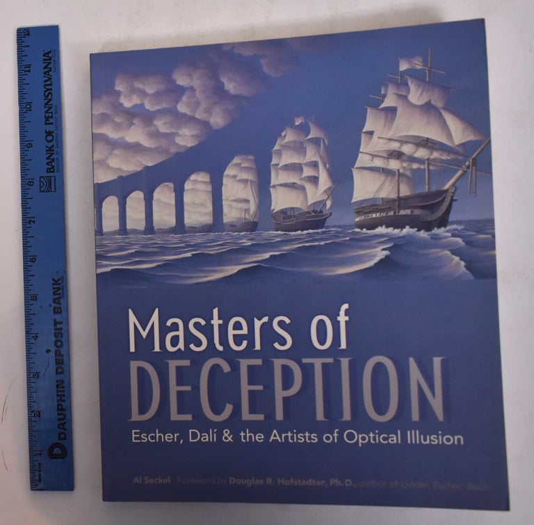 Item #169869 Masters of Deception: Escher, Dali and the Artists of Optical Illusion. Al Seckel, Douglas R. Hofstadter.