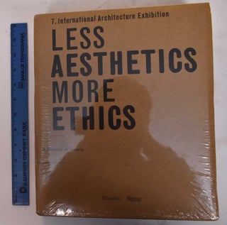 Item #169873 Less Aesthetics More Ethics. Massimiliano Fuksas, Doriana O. Madrelli