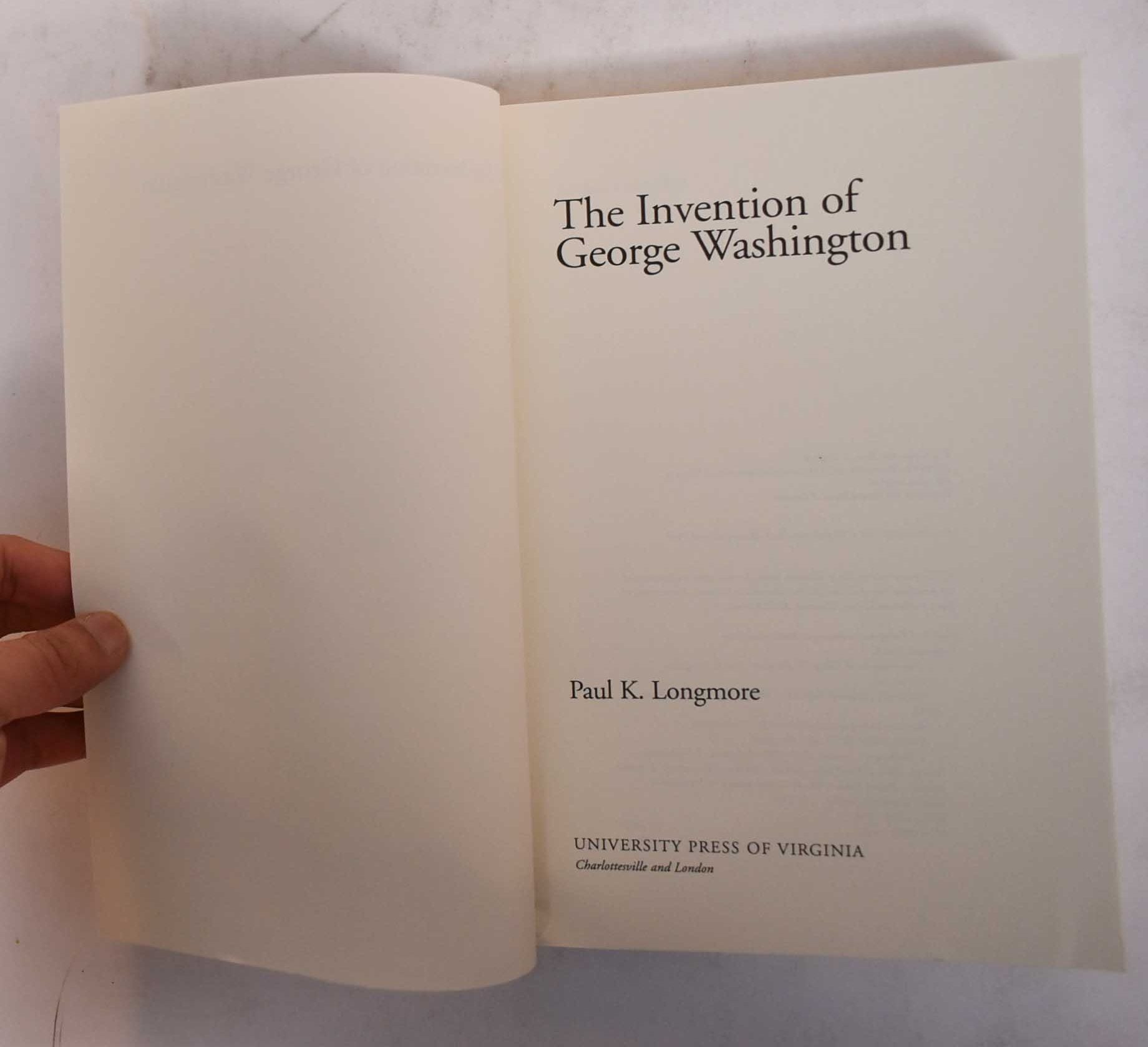 George Longmore The Invention of George Washington | Paul K. Longmore