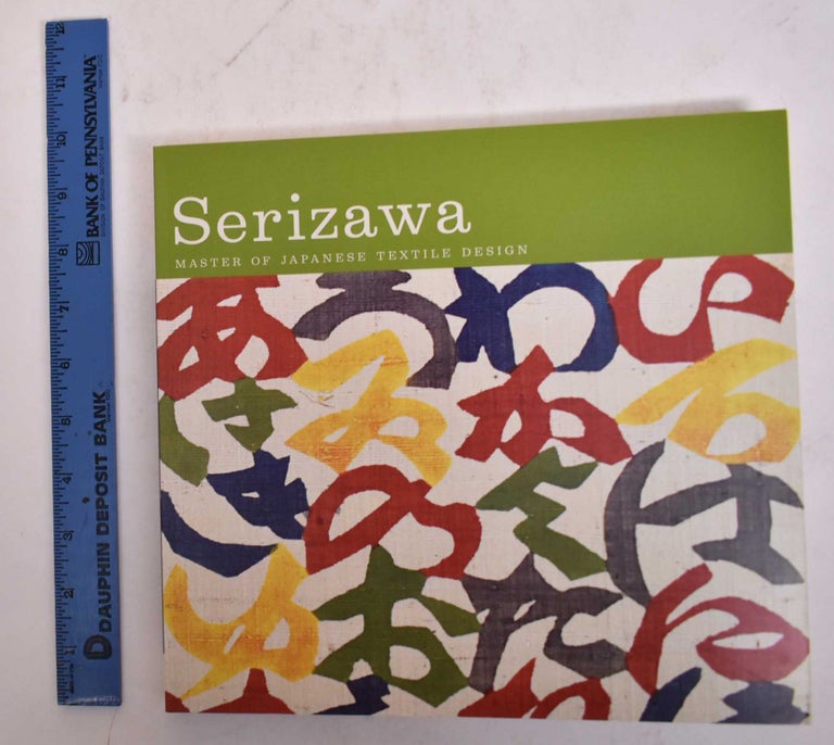 Item #169947 Serizawa: Master of Japanese Textile Design. Joe Earle, ed.