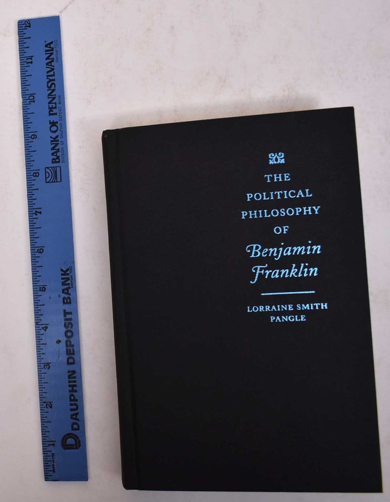 Item #169957 The Political Philosophy of Benjamin Franklin. Lorraine Smith Pangle.