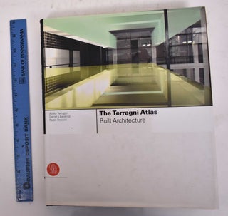 Item #169973 The Terragni Atlas: Built Architecture. Attilio Terragni, Daniel Libeskin, Paolo...