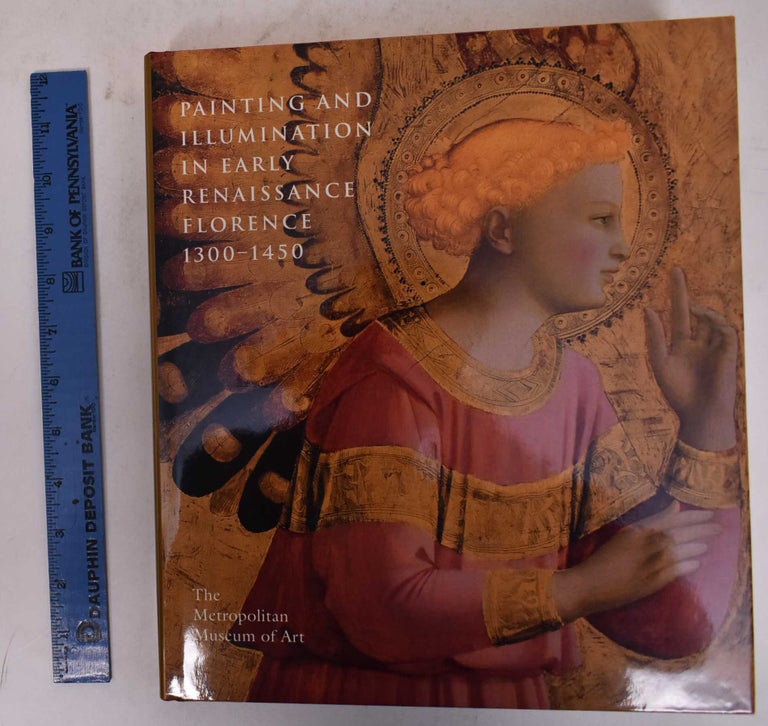 Item #169980 Painting and Illumination in Early Renaissance Florence 1300-1450. Laurence B. Kanter, others.