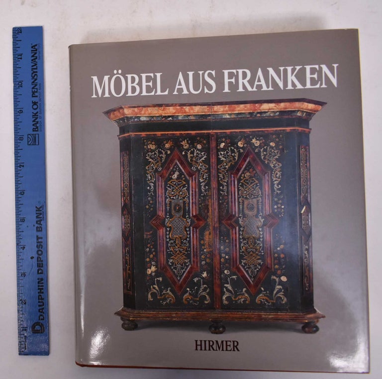 Item #169983 Mobel Aus Franken: Oberf;achen und Hintergrunde. Ingolf Bauer, Gerdi Maierbacher-Legl.