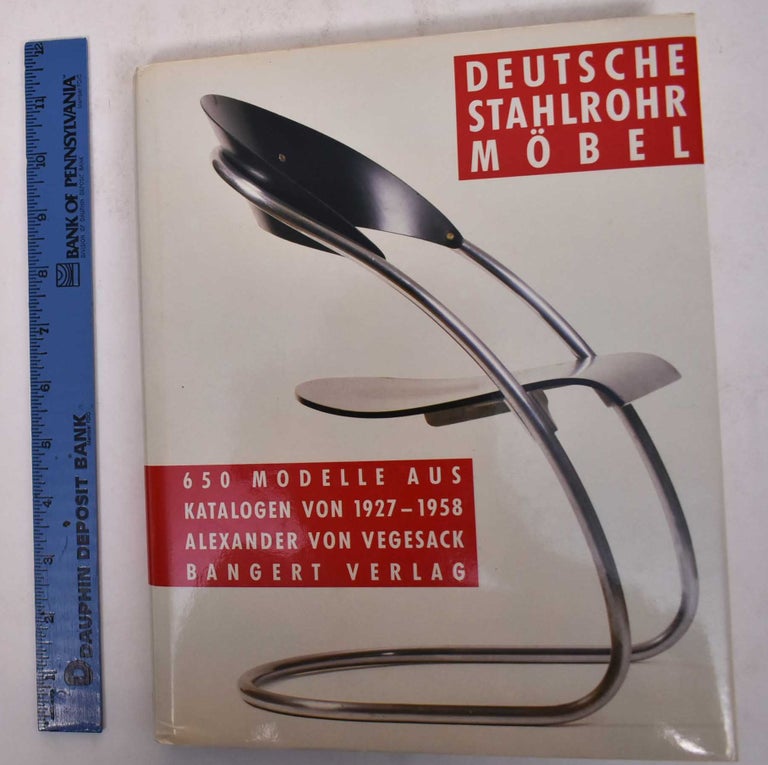 Item #169995 Deutsche Stahlrohrmöbel: 650 Modelle aus Katalogen von 1927-1958. Alexander Von Vegesack.