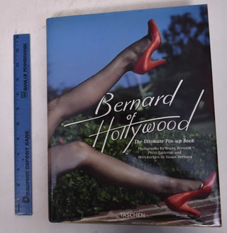 Item #170028 Bernard of Hollywood: the Ultimate Pin-Up Book. Bruno Bernard, Susan Bernard