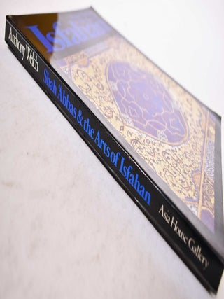Shah 'Abbas & the Arts of Isfahan