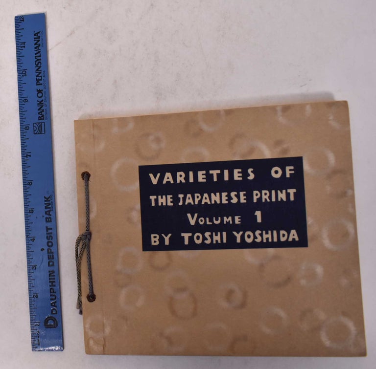 Item #170075 Varieties of the Japanese Print (with 20 hand printed examples). Toshi Yoshida.