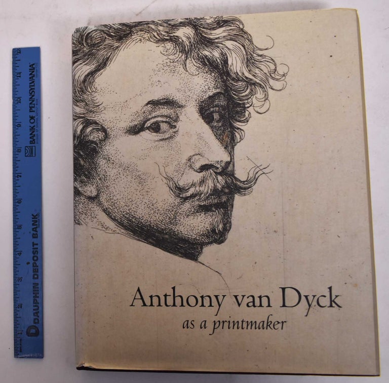Item #170082 Anthony Van Dyck as a printmaker. Carl Depauw, Ger Luijten.
