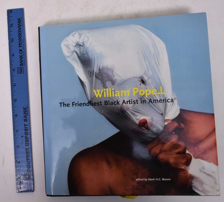 Item #170091 William Pope. L: the Friendliest Black Artist in America. Mark Bessire.